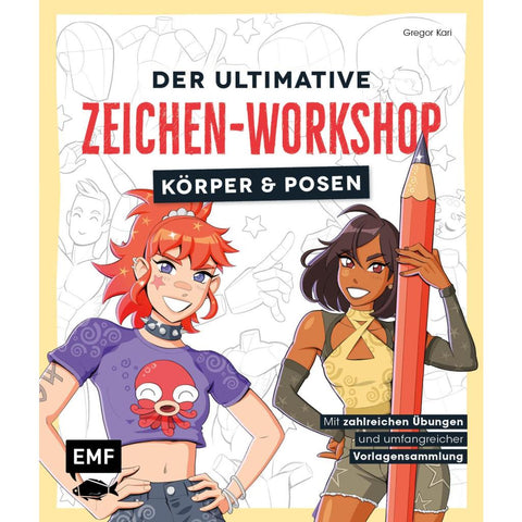 Der ultimative Zeichen-Workshop - Körper und Posen