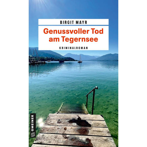 Genussvoller Tod am Tegernsee