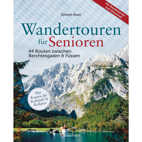 Wandertouren für Senioren. 44 Routen zwischen Berchtesgaden & Füssen plus Routen für Rollstuhl und Rollator. Auch für Kinderwagen geeignet.