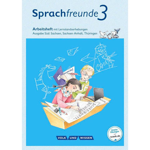 Sprachfreunde 3. Schuljahr. Arbeitsheft in Schulausgangsschrift. Ausgabe Süd