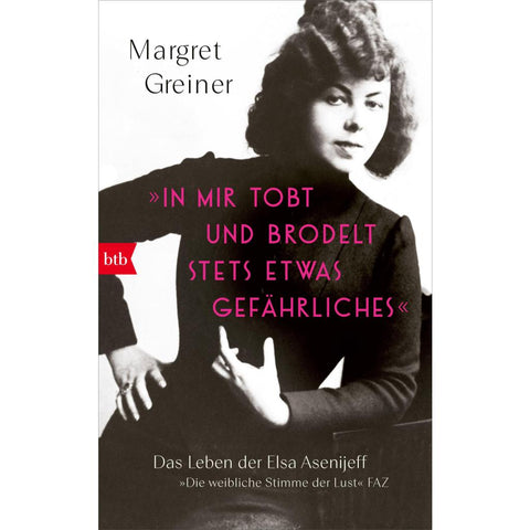 'In mir tobt und brodelt stets etwas Gefährliches'
