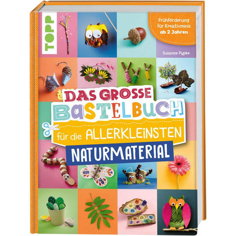 Das große Bastelbuch für die Allerkleinsten Naturmaterial