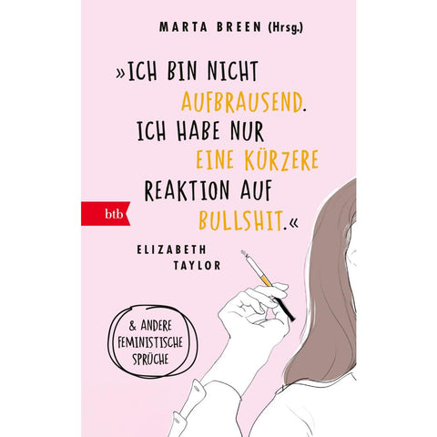 'Ich bin nicht aufbrausend. Ich habe nur eine kürzere Reaktion auf Bullshit.' Elizabeth Taylor