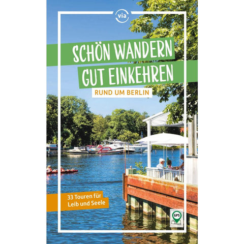 Schön wandern - gut einkehren rund um Berlin