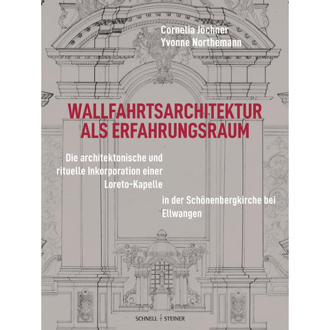 Wallfahrtsarchitektur als Erfahrungsraum