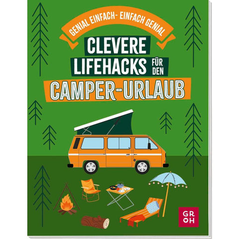 Clevere Lifehacks für den Camper-Urlaub