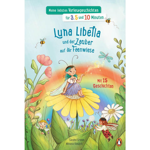 Meine liebsten Vorlesegeschichten für 3, 5 und 10 Minuten - Luna Libella - Zauber auf der Feenwiese