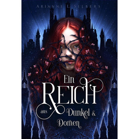Ein Reich aus Dunkel und Dornen