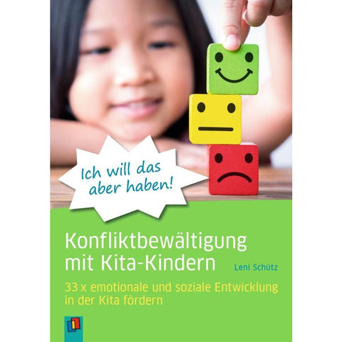 "Ich will das aber haben!" - Konfliktbewältigung mit Kita-Kindern