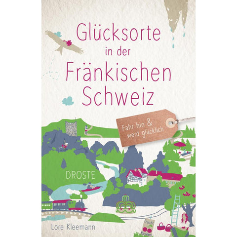 Glücksorte in der Fränkischen Schweiz