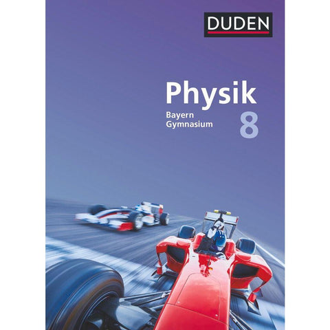Duden Physik 8. Jahrgangsstufe - Gymnasium Bayern - Schülerbuch
