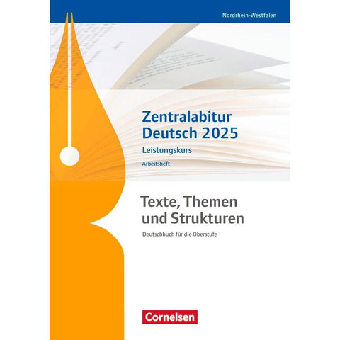 Texte, Themen und Strukturen. Zentralabitur Deutsch 2025 - Leistungskurs - Nordrhein-Westfalen - Arbeitsheft