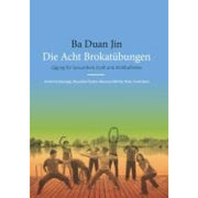 Ba Duan Jin - Die Acht Brokatübungen
