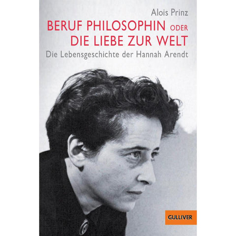 Beruf Philosophin oder Die Liebe zur Welt