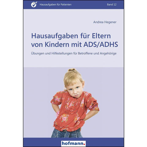 Hausaufgaben für Eltern von Kindern mit ADS/ADHS