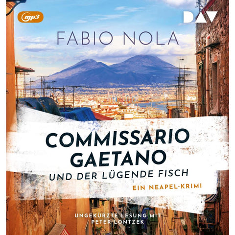 Commissario Gaetano und der lügende Fisch. Ein Neapel-Krimi