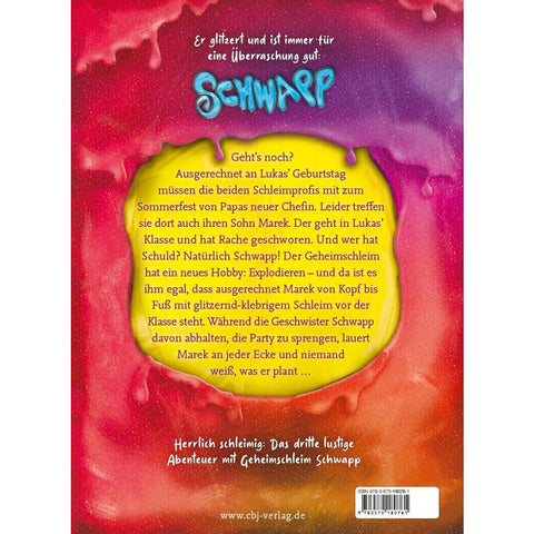 Schwapp, der Geheimschleim - Ein Sommerfest mit Schmierigkeiten