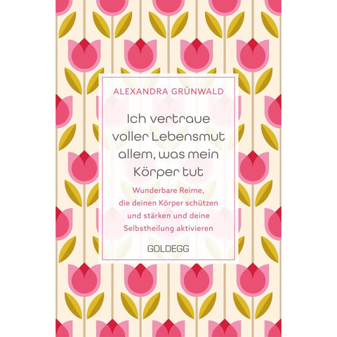 Ich vertraue voller Lebensmut allem, was mein Körper tut