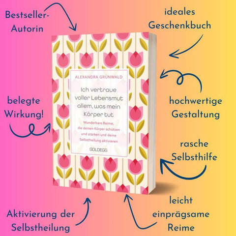 Ich vertraue voller Lebensmut allem, was mein Körper tut