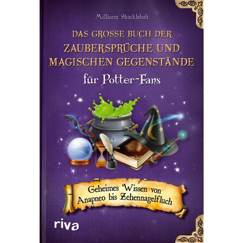 Das große Buch der Zaubersprüche und magischen Gegenstände für Potter-Fans