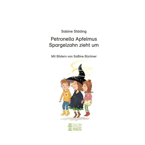 Petronella Apfelmus - Spargelzahn zieht um