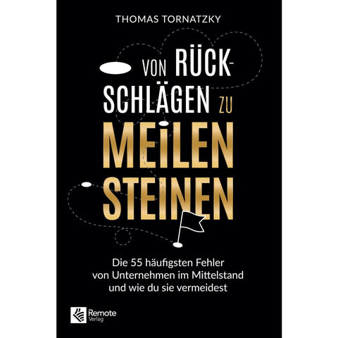 Von Rückschlägen zu Meilensteinen