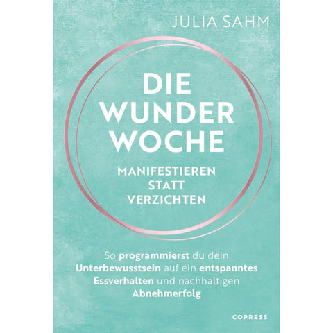 Die Wunderwoche: Manifestieren statt verzichten