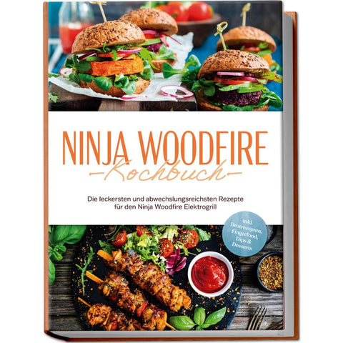 Felsner, M: Ninja Woodfire Kochbuch: Die leckersten und abwe
