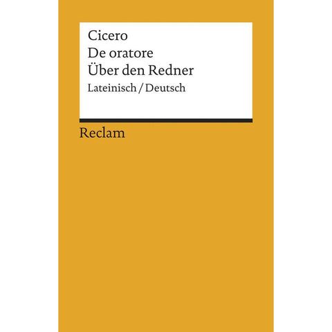 De oratore / Über den Redner