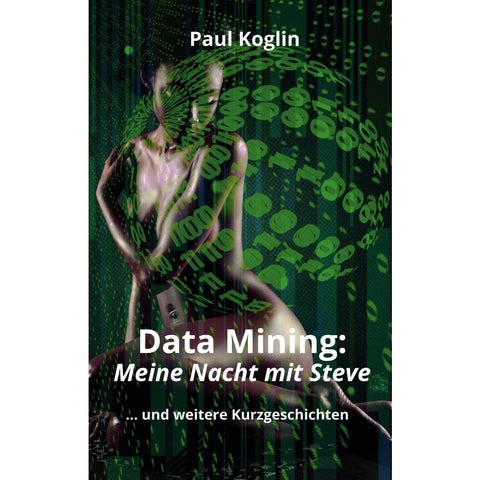 Data Mining: Meine Nacht mit Steve