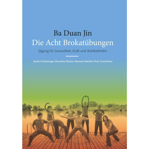 Ba Duan Jin - Die Acht Brokatübungen