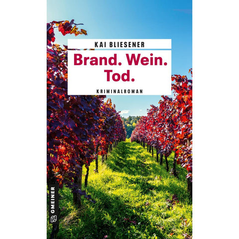 Brand. Wein. Tod.