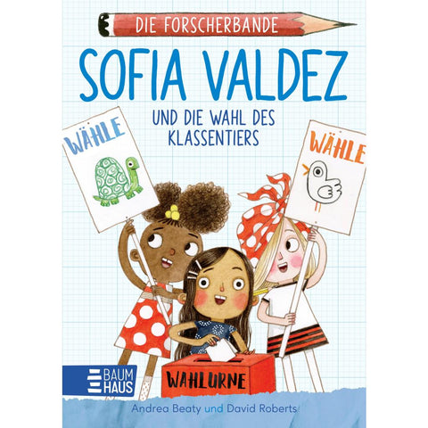 Die Forscherbande - Sofia Valdez und die Wahl des Klassentiers