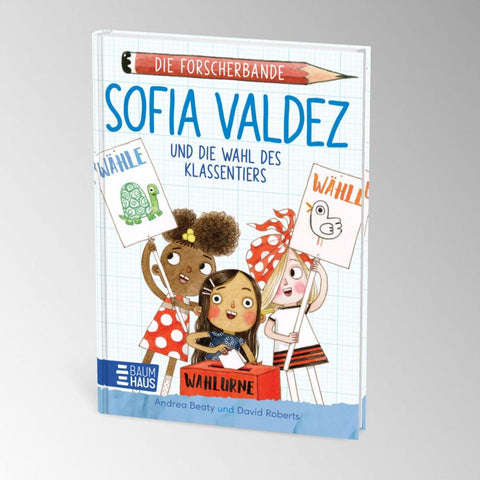 Die Forscherbande - Sofia Valdez und die Wahl des Klassentiers