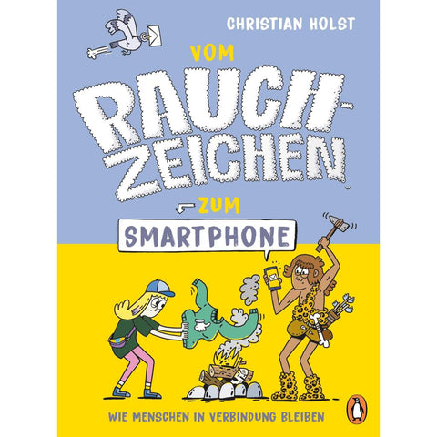 Vom Rauchzeichen zum Smartphone