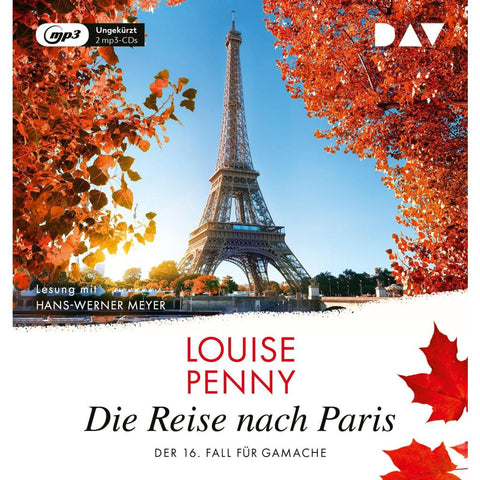 Die Reise nach Paris. Der 16. Fall für Gamache