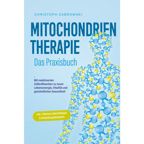 Zabrowski, C: Mitochondrientherapie - Das Praxisbuch: Mit re