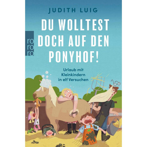 Du wolltest doch auf den Ponyhof!