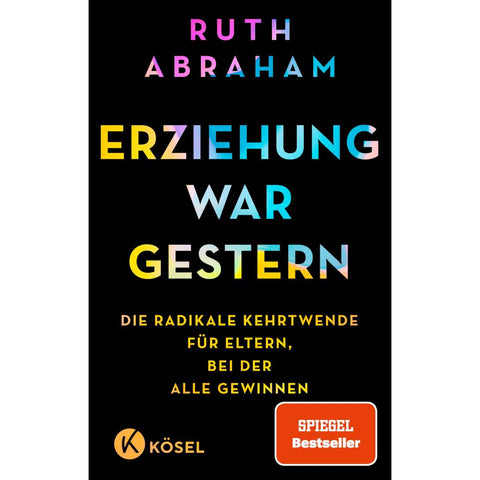 Erziehung war gestern