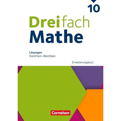 Dreifach Mathe 10. Schuljahr - Erweiterungskurs - Nordrhein-Westfalen - Ausgabe 2022 - Lösungen zum Schulbuch