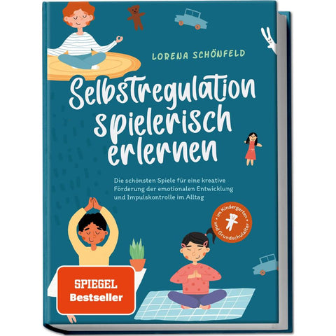Schönfeld, L: Selbstregulation spielerisch erlernen: Die sch