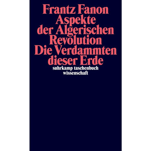 Aspekte der Algerischen Revolution / Die Verdammten dieser Erde