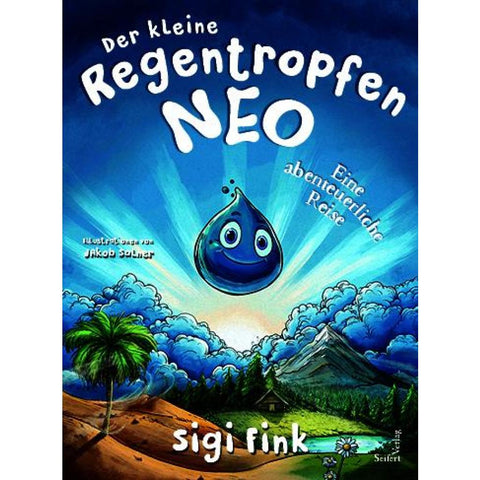 Der kleine Regentropfen Neo - Eine abenteuerliche Reise
