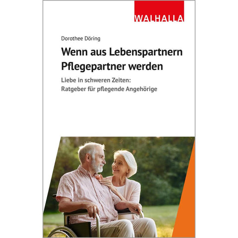 Wenn aus Lebenspartnern Pflegepartner werden