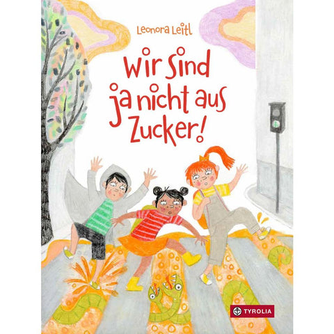 Wir sind ja nicht aus Zucker