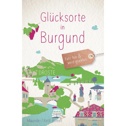 Glücksorte in Burgund
