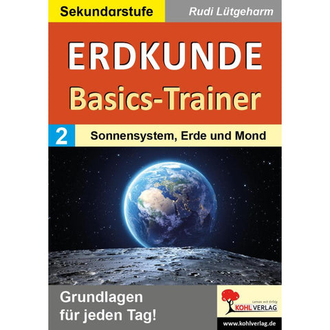Erdkunde-Basics-Trainer / Band 2: Sonnensystem, Erde und Mond