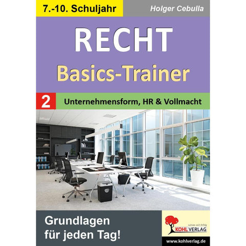 Recht - Basics-Trainer / Band 2: Unternehmensform, Handelsregister und Vollmacht