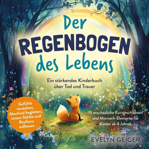 Geiger, E: Ein stärkendes Kinderbuch über Tod und Trauer