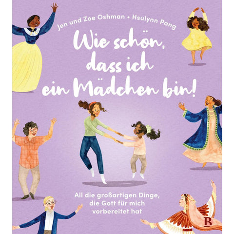 Wie schön, dass ich ein Mädchen bin!